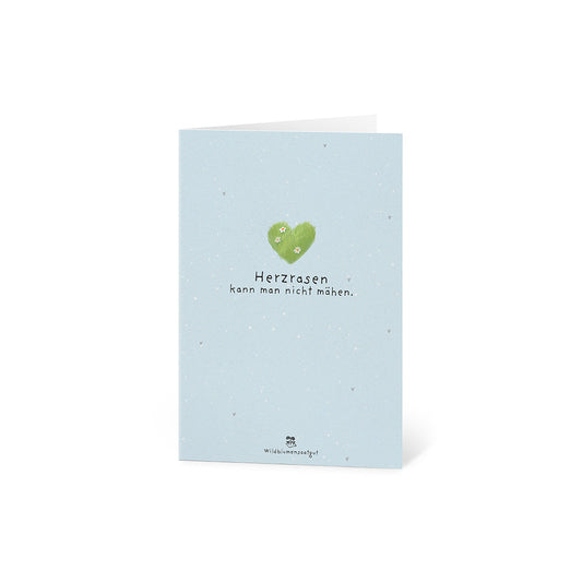 Grußkarte - Herzrasen kann man nicht mähen