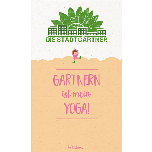 Saatgruß "Gärtnern ist mein Yoga" 