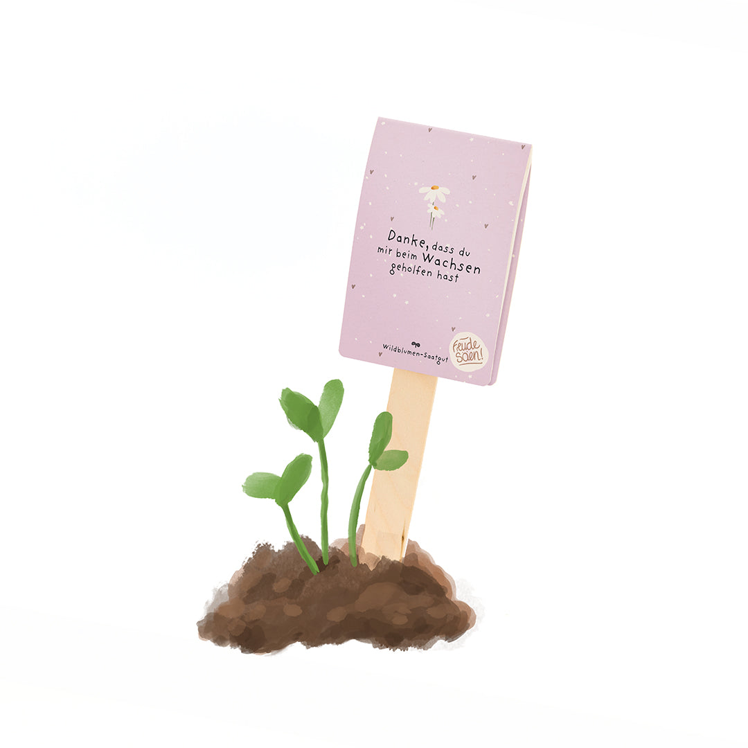 Danke, dass du mir beim Wachsen geholfen hast - Saatgruß 