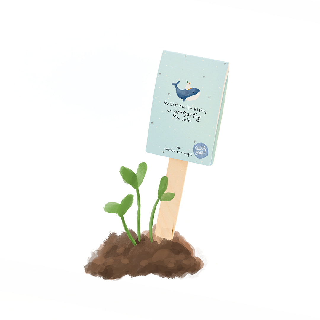 Du bist nie zu klein, um großartig zu sein - Saatgruß 